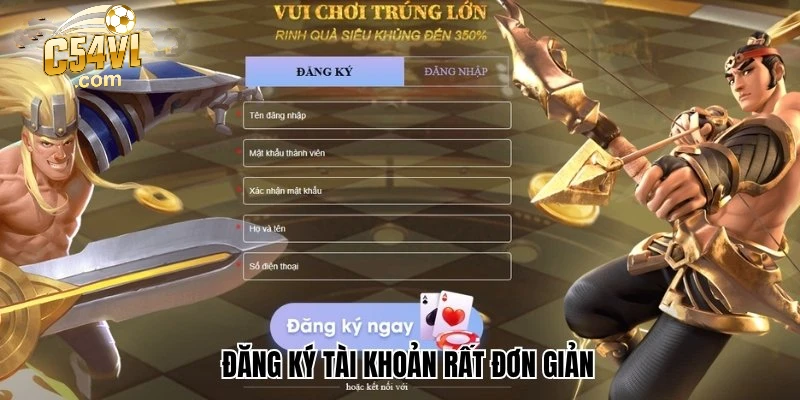 dang-ky-tai-khoan-c54-cuc-nhanh-chong-de-dang