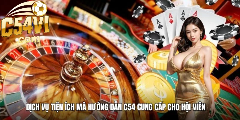dich-vu-tien-ich-huong-dan-c54-cho-hoi-vien