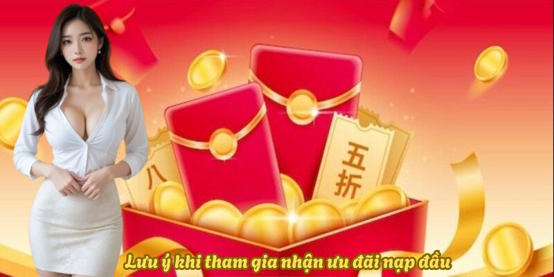 luu-y-khi-tham-gia-nhan-uu-dai-nap-dau-c54