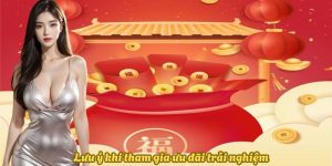 luu-y-khi-tham-gia-uu-dai-trai-nghiem