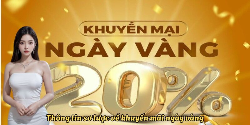 thong-tin-so-luoc-ve-khuyen-mai-ngay-vang-c54