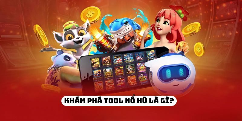 kham-pha-ve-tool-no-hu-c54